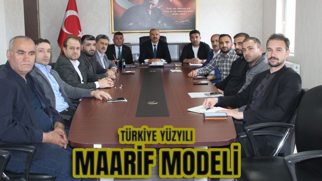 İlçe Millî Eğitim Müdürümüz Sayın Ahmet DOĞAN başkanlığında, şube müdürleri ve okul/kurum müdürlerimizin katılımı ile ''Türkiye Yüzyılı Maarif Modeli